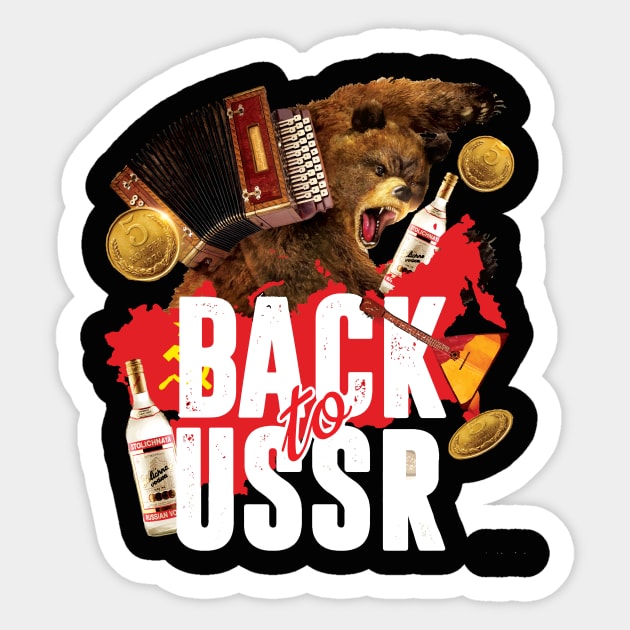 Back to USSR Soviet Poster with Rusian Bear Sticker by XOZ